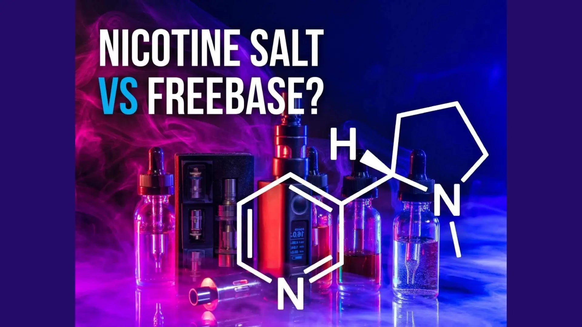 GUIDE COMPLET - SELS NIC VS NICOTINE FREEBASE Galaxy Vapes Inc. GUIDE COMPLET - SELS NIC VS NICOTINE FREEBASE Galaxy Vapes Inc.